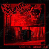 No Breath : Coffee Addicted